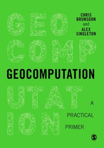 Geocomputation: A Practical Primer