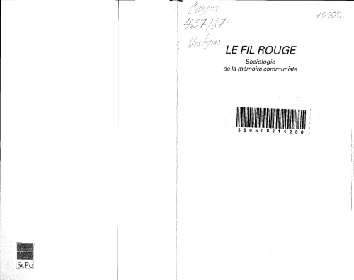 Le fil rouge: Sociologie de la memoire communiste (French Edition)