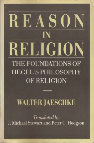 Reason in Religion: The Foundations of Hegel's Philosophy of Religion