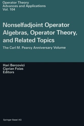 Nonselfadjoint Operator Algebras, Operator Theory, and Related Topics: The Carl M. Pearcy Anniversary Volume