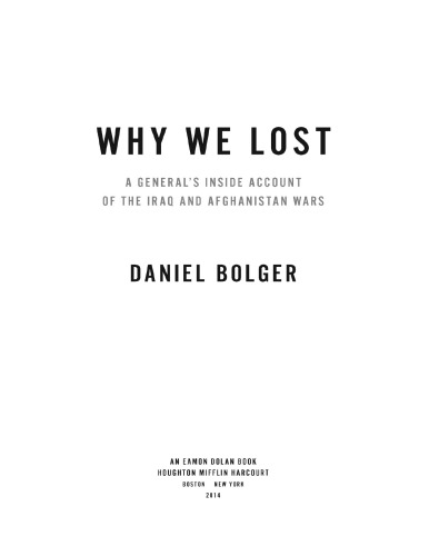 Why We Lost: A General's Inside Account of the Iraq and Afghanistan Wars