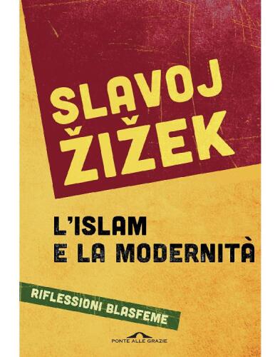 L'islam e la modernità. Riflessioni blasfeme