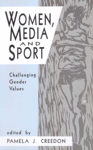 Women, Media and Sport: Challenging Gender Values
