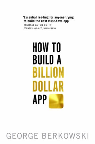 How to Build a Billion Dollar App