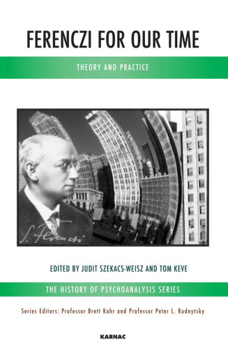 Ferenczi for our time : theory and practice