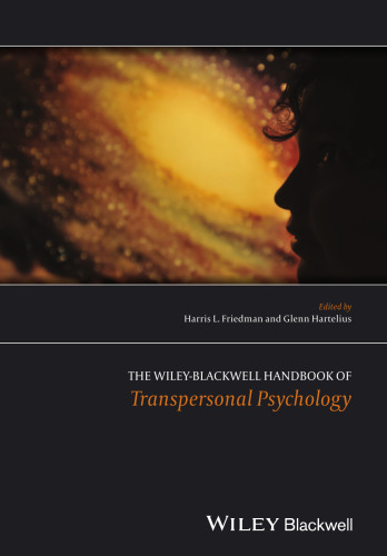 The Wiley-Blackwell handbook of transpersonal psychology