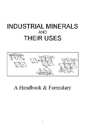 Industrial Minerals and Their Uses: A Handbook and Formulary