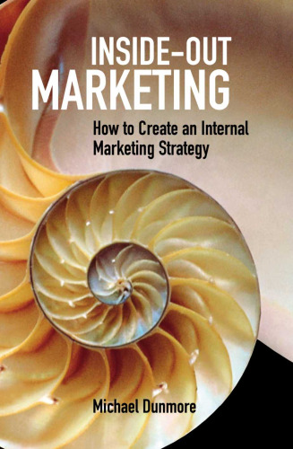Inside-Out Marketing: How to Create an Internal Marketing Strategy
