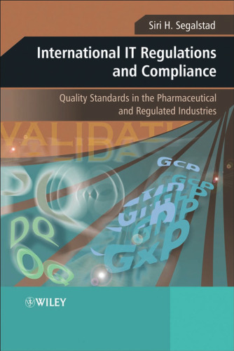 International IT Regulations and Compliance: Quality Standards in the Pharmaceutical and Regulated Industries
