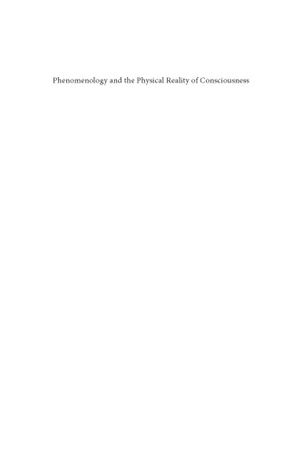Phenomenology and the physical reality of consciousness