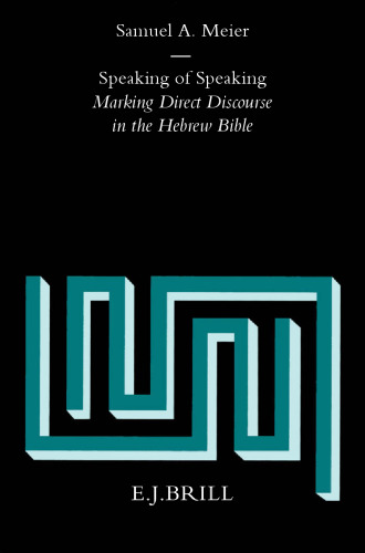 Speaking of Speaking: Making Direct Discourse in the Hebrew Bible