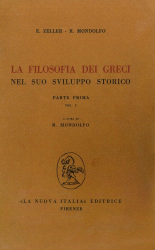 La filosofia dei Greci nel suo sviluppo storico. I Presocratici. Origini, caratteri e periodi della filosofia greca