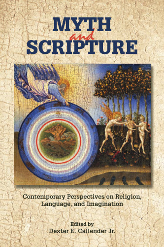 Myth and Scripture: Contemporary Perspectives on Religion, Language, and Imagination