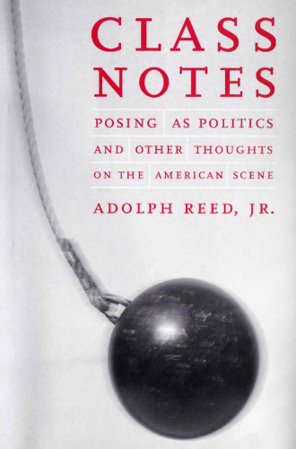 Class Notes: Posing As Politics and Other Thoughts on the American Scene