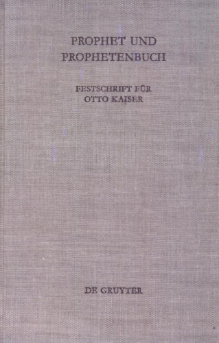 Prophet und Prophetenbuch: Festschrift für Otto Kaiser zum 65. Geburtstag