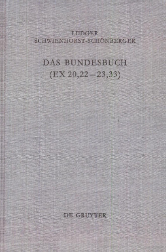 Das Bundesbuch (Ex 20,22-23,33): Studien zu seiner Entstehung und Theologie