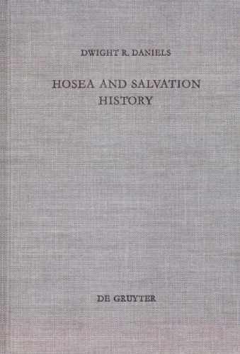 Hosea and Salvation History: The Early Traditions of Israel in the Prophecy of Hosea