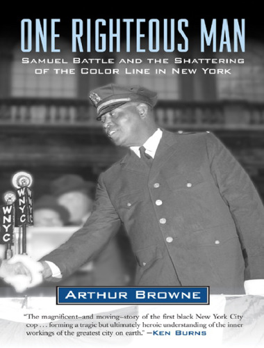 One Righteous Man: Samuel Battle and the Shattering of the Color Line in New York