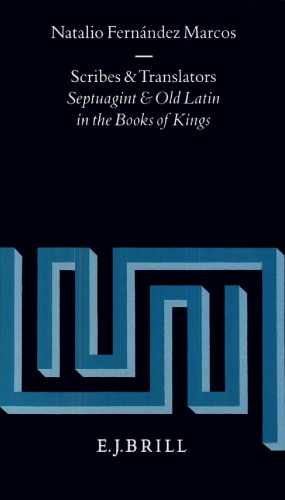 Scribes and Translators: Septuagint and Old Latin in the Books of Kings