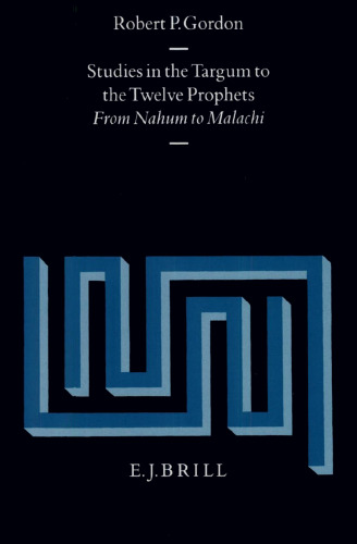 Studies in the Targum to the Twelve Prophets: From Nahum to Malachi