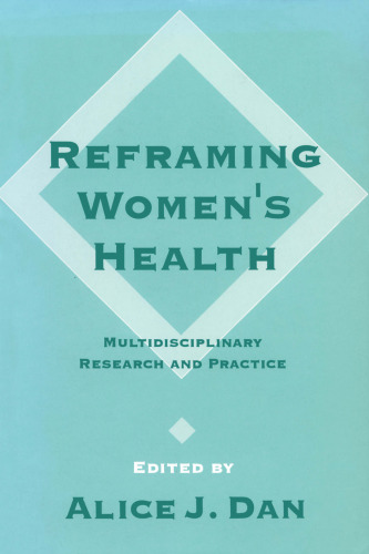 Reframing Women's Health: Multidisciplinary Research and Practice