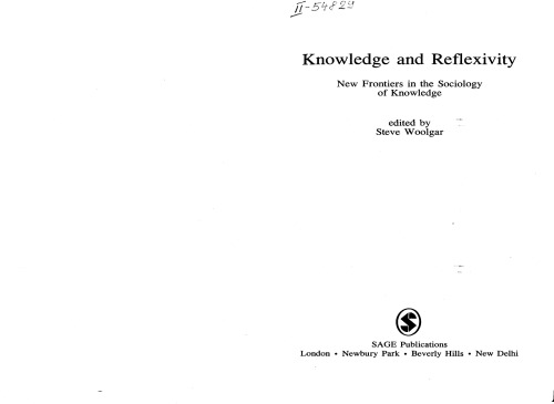 Knowledge and Reflexivity: New Frontiers in the Sociology of Knowledge