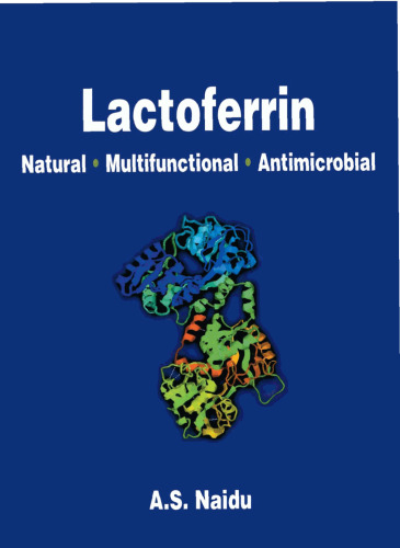 Lactoferrin:  Natural - Multifunctional - Antimicrobial