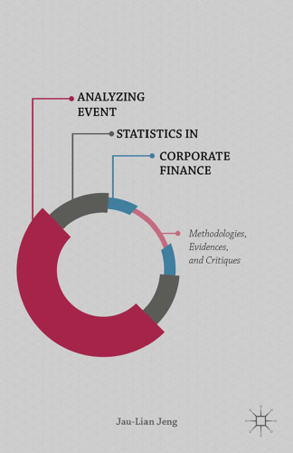 Analyzing Event Statistics in Corporate Finance: Methodologies, Evidences, and Critiques