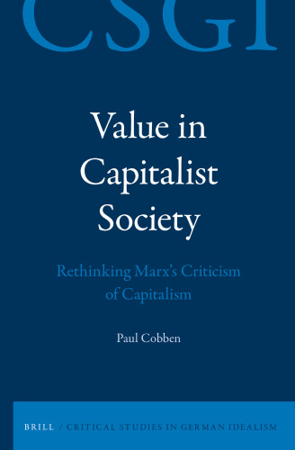 Value in Capitalist Society: Rethinking Marx’s Criticism of Capitalism