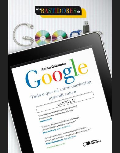 Nos Bastidores do Google: tudo o que sei sobre marketing aprendi com o Google