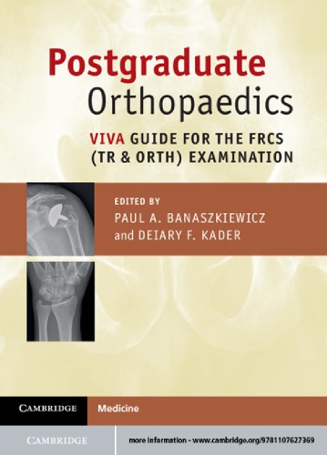 Postgraduate Orthopaedics: Viva Guide for the FRCS (Tr & Orth) Examination