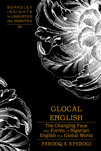 Glocal English: The Changing Face and Forms of Nigerian English in a Global World