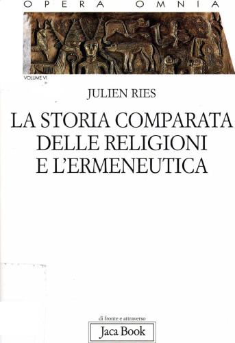 Opera omnia. La storia comparata delle religioni e l'ermeneutica