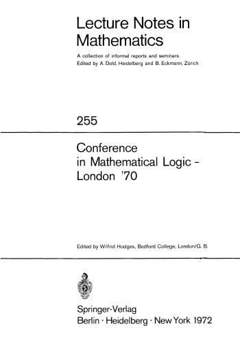 Lecture Notes in Mathematics. Conference in Mathematical Logic - London ’70