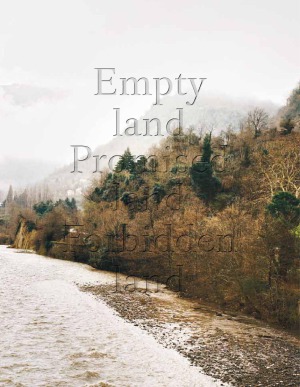 Empty land, Promised land, Forbidden land (2nd Edition)