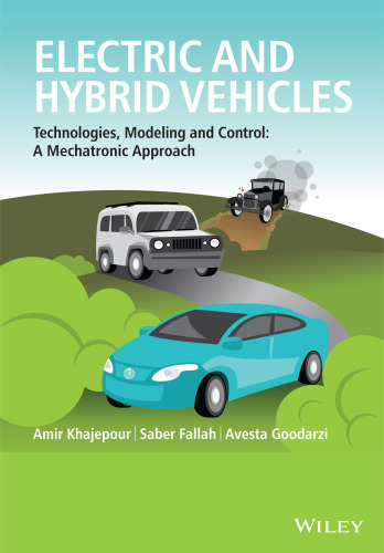 Electric and Hybrid Vehicles: Technologies, Modeling and Control - A Mechatronic Approach