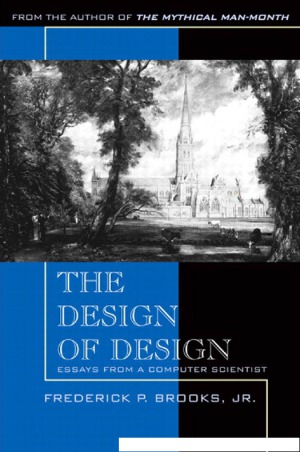 The Design of Design  Essays from a Computer Scientist