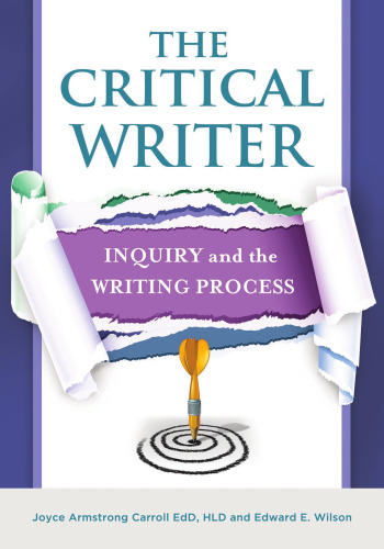 The Critical Writer: Inquiry and the Writing Process