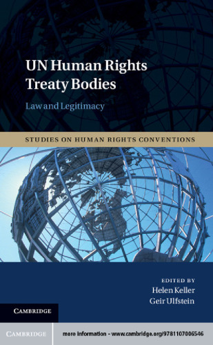 UN Human Rights Treaty Bodies: Law and Legitimacy