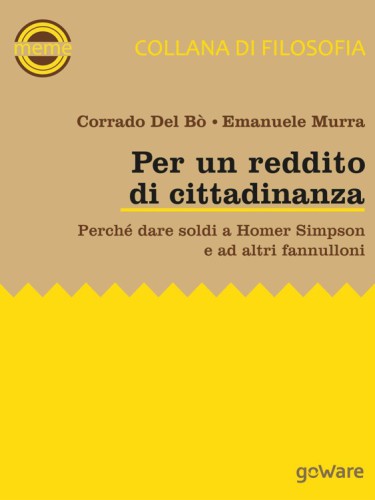 Per un reddito di cittadinanza: Perché dare soldi a Homer Simpson e ad altri fannulloni