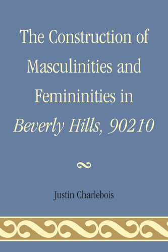 The Construction of Masculinities and Femininities in Beverly Hills, 90210