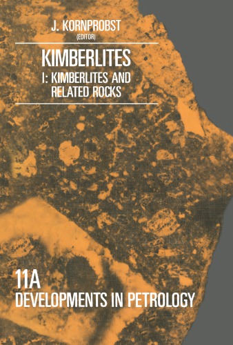 Kimberlites I : Kimberlites and Related Rocks