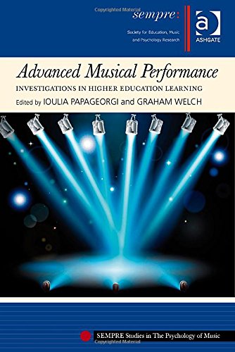Advanced Musical Performance: Investigations in Higher Education Learning