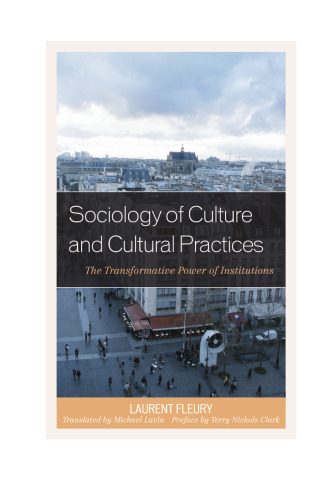 Sociology of Culture and Cultural Practices: The Transformative Power of Institutions