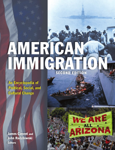 American Immigration: An Encyclopedia of Political, Social, and Cultural Change