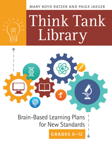 Think Tank Library: Brain-Based Learning Plans for New Standards, Grades 6-12