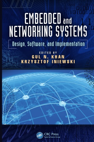 Embedded and Networking Systems  Design, Software, and Implementation (Devices, Circuits, and Systems)