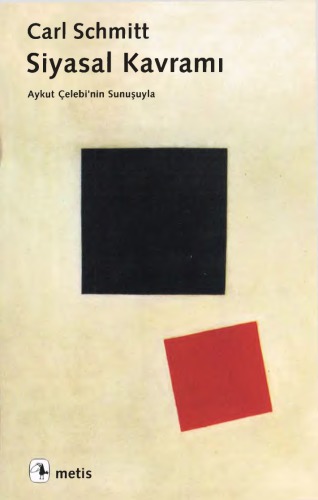 Siyasal Kavramı : Önsöz, 1932 Tarihli Metin ve Üç Değerlendirme