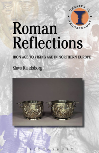 Roman Reflections: Iron Age to Viking Age in Northern Europe