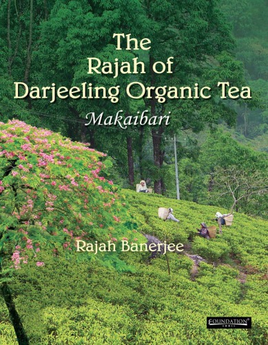 The Rajah of Darjeeling Organic Tea : Makaibari